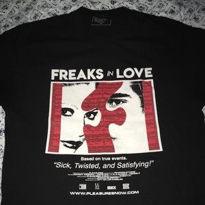 Freaks in love pleasures t shirt